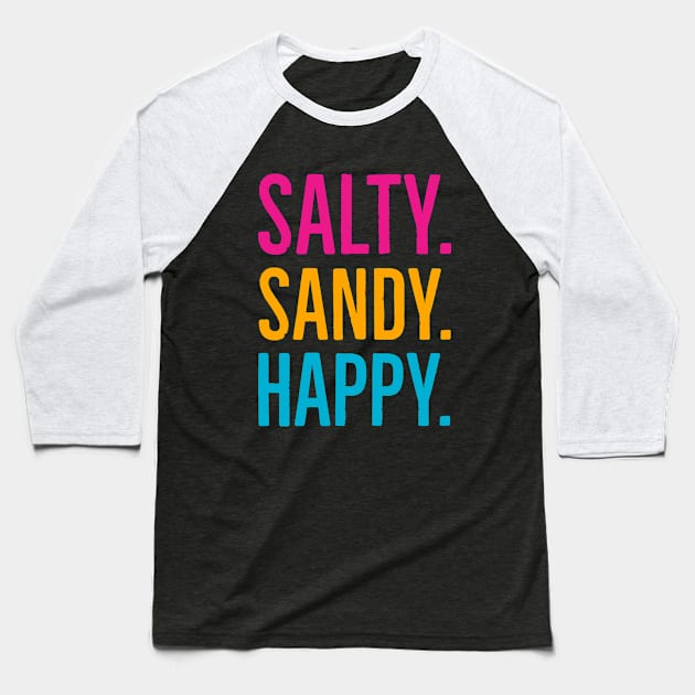 Salty. Sandy. Happy. Baseball T-Shirt by Suzhi Q